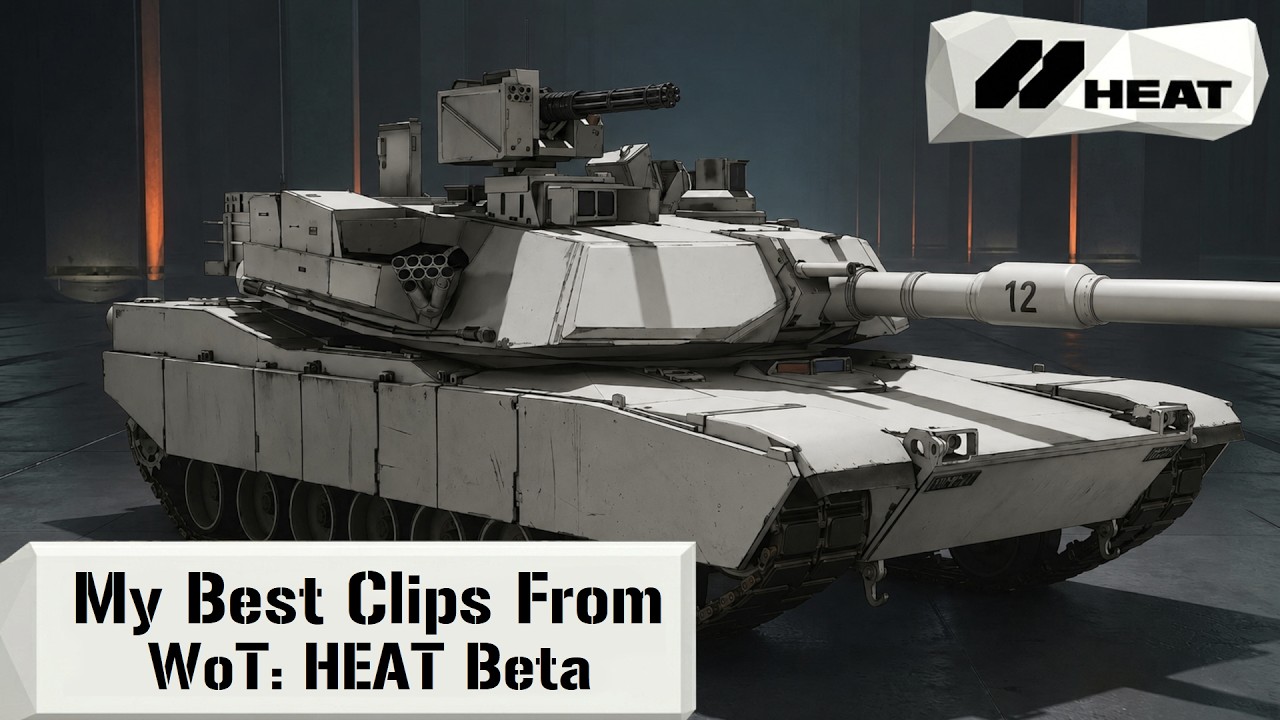 My Best Clips From WoT: HEAT Beta