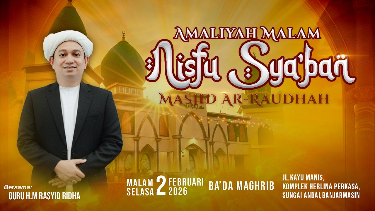 Amaliyah Malam Nisfu Sya'ban - Masjid Ar-Raudhah Sungai Andai