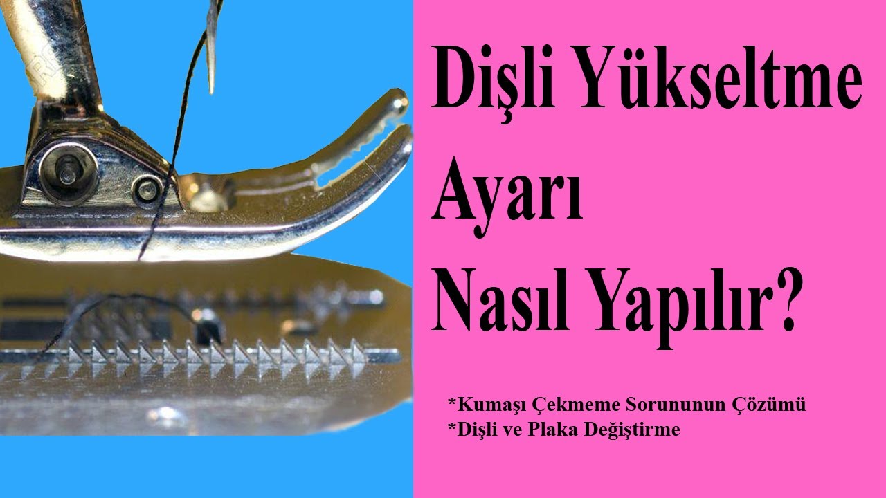 ✅ Dikiş Makinası Dişlisi Yükseltme Ayarı (Kumaş Çekmeme Sorununun Çözümü)