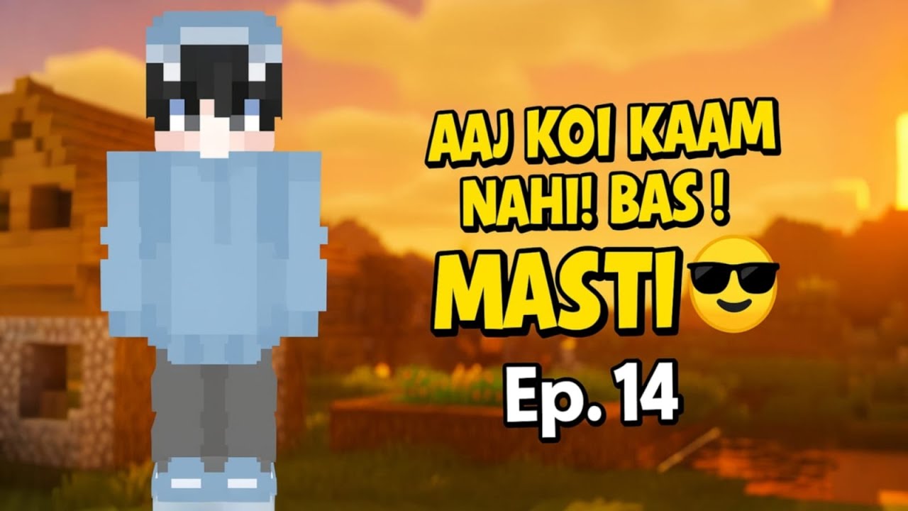 Exploring Aur Masti Ka Din! | Minecraft Survival Ep.14