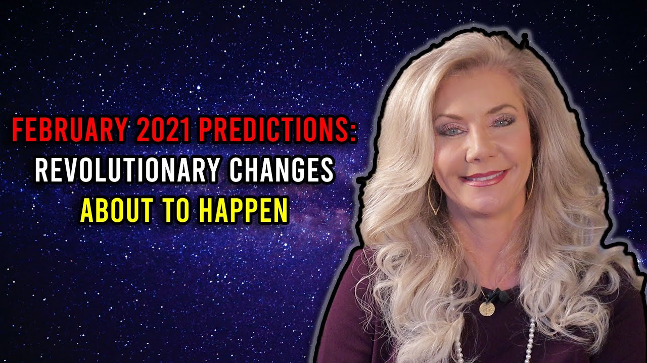 February 2021 Predictions: Revolutionary Changes About to Happen