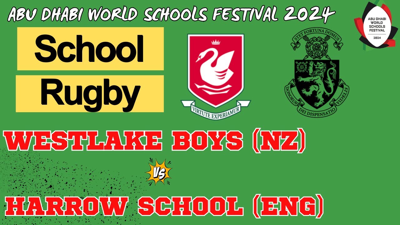 Westlake Boys (NZ) vs. Harrow School (ENG) | Abu Dhabi World Schools Festival 2024 !