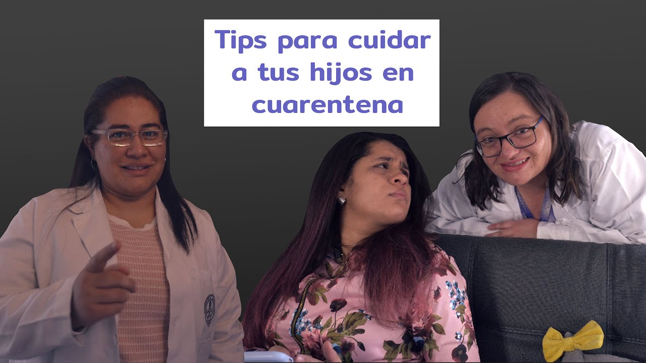 Tips para cuidar a tus hijos en cuarentena