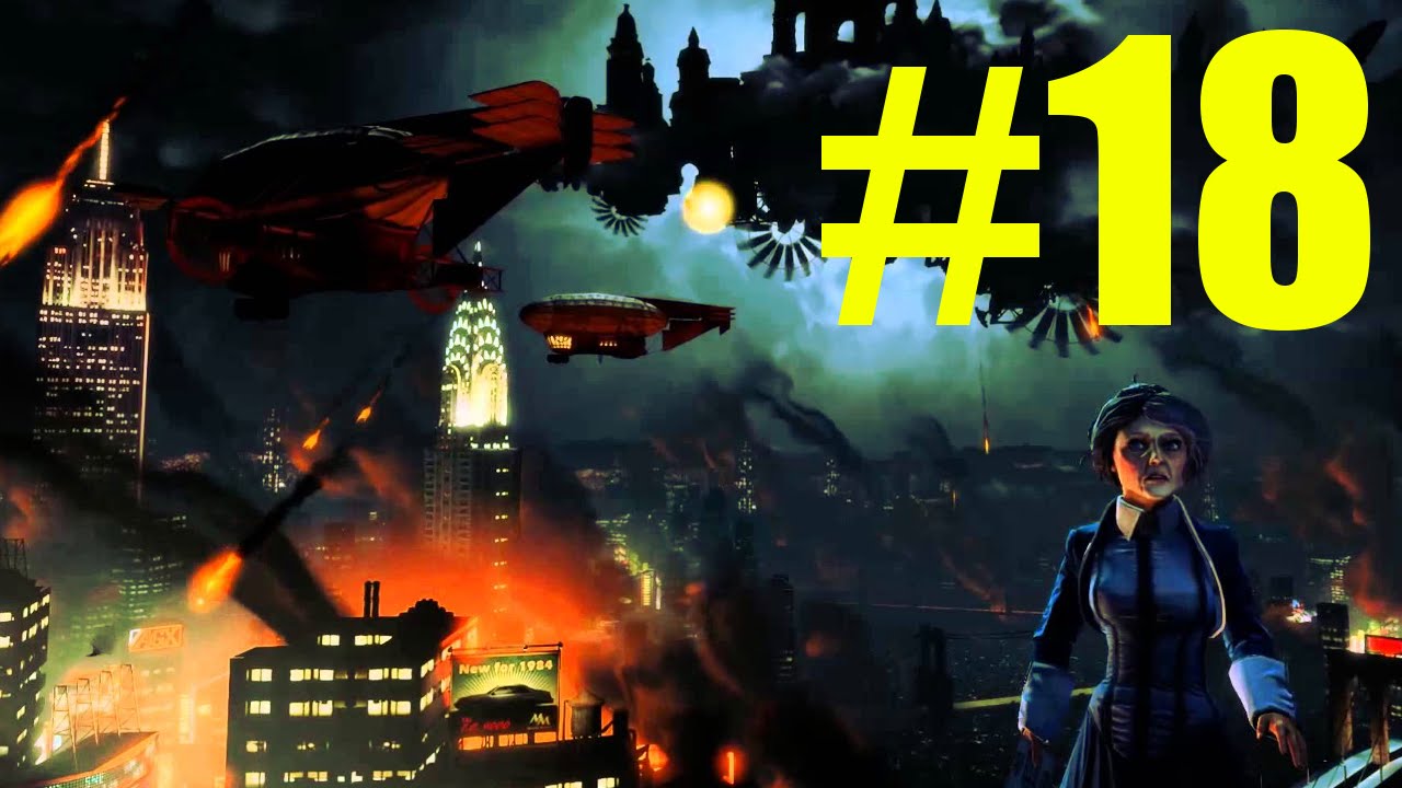 BIOSHOCK INFINITE EP. 18 - Burn New York! - Walkthrough, Playthrough, Gameplay, Let's Play