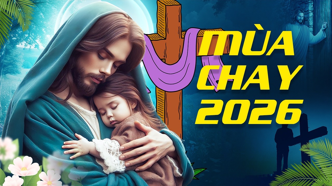 Tuyển Tập Nhạc Thánh Ca Mùa Chay Hay Nhất 2026 | Nghe Với Tâm Tình Sám Hối