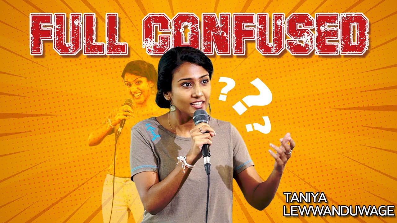 Full Confused - Taniya Lewwanduwage
