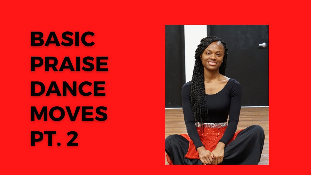 Basic Praise Dance moves pt. 2
