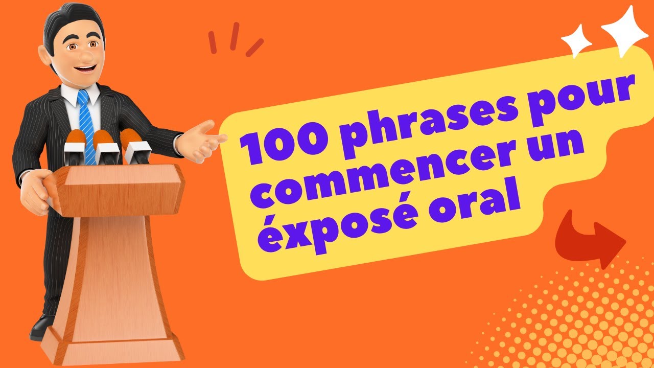 100 phrases pour commencer un éxposé oral