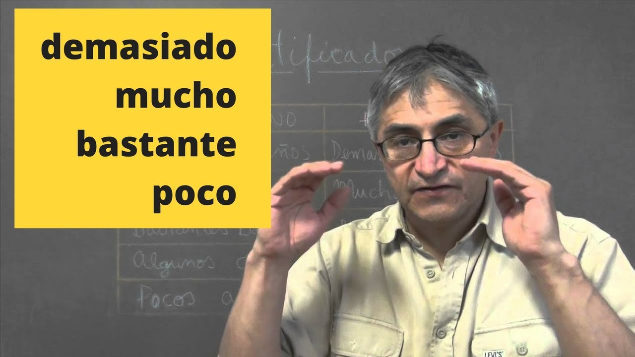 Cuantificadores en español: demasiado, mucho, bastante, poco...