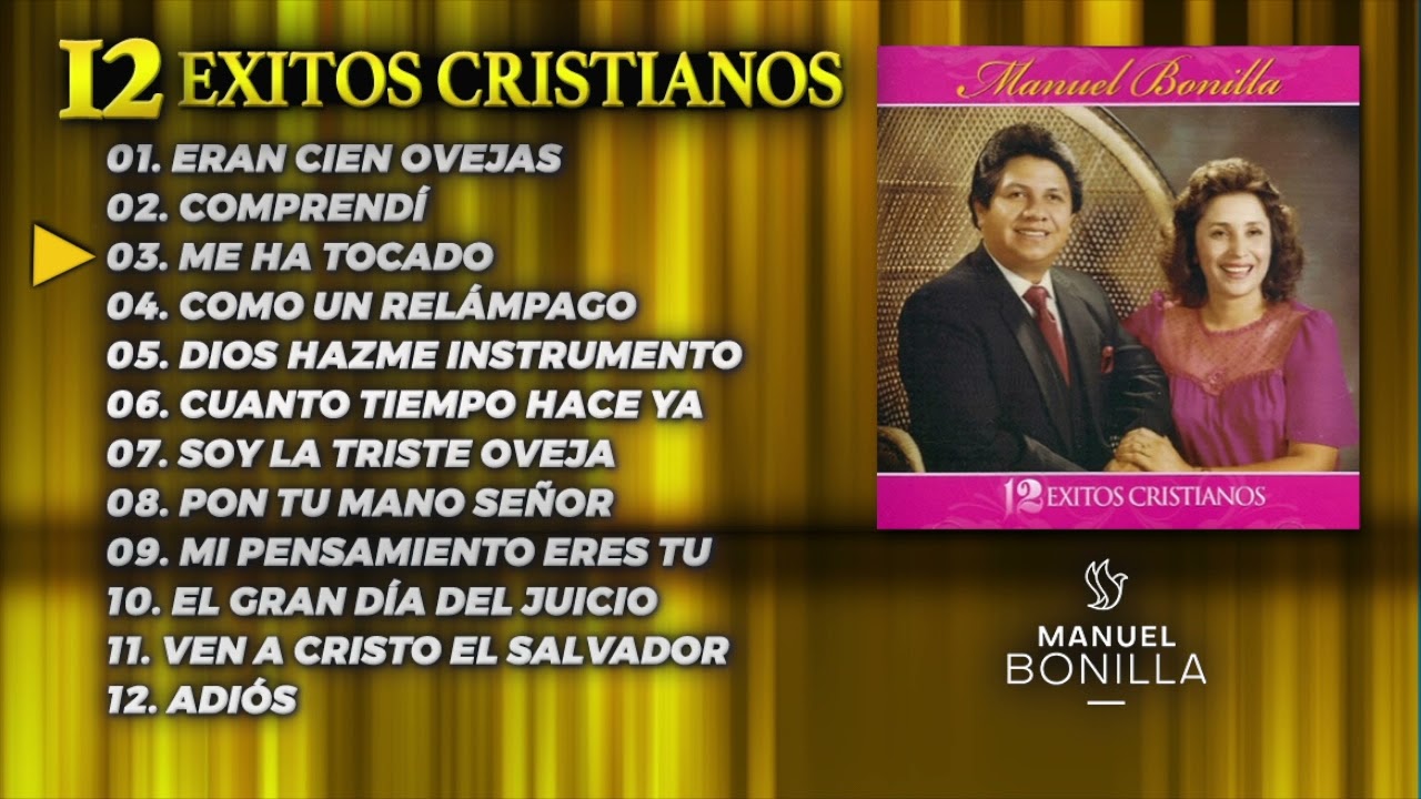 Manuel Bonilla | 12 Éxitos Cristianos ÁLBUM COMPLETO (Oficial)
