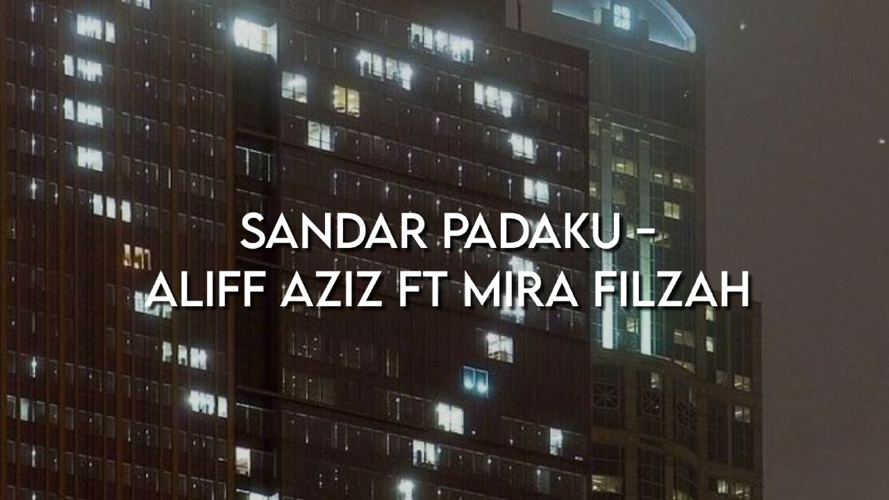 sandar padaku - aliff aziz ft mira filzah (slowed & reverb)