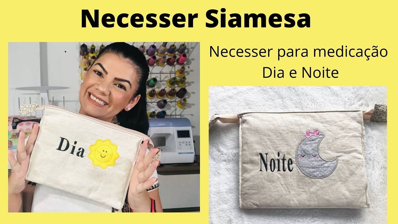 Como fazer Necesser Siamesa - Necesser para medicaçao Dia e Noite - Passo a Passo necesser dupla