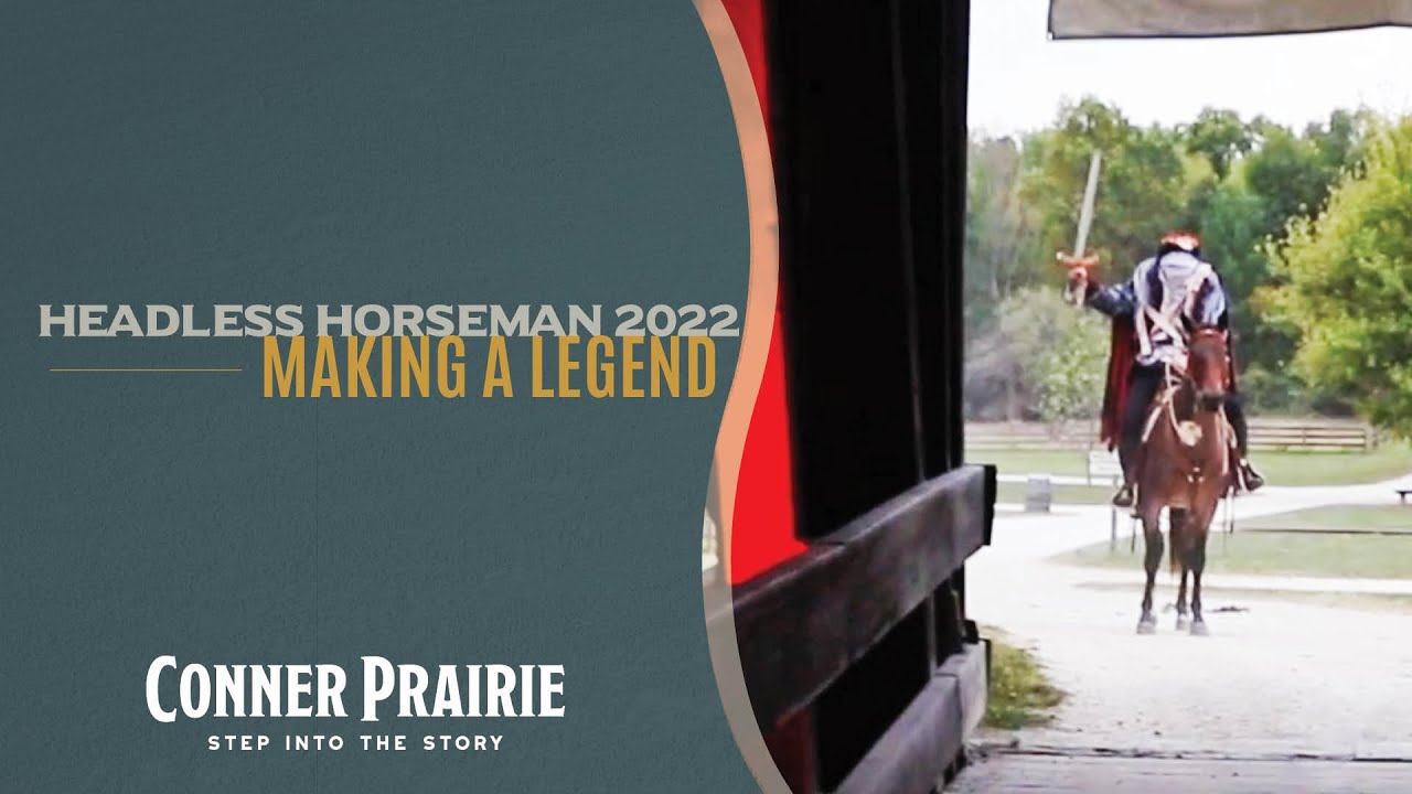 Conner Prairie - Making Headless Horseman 2022