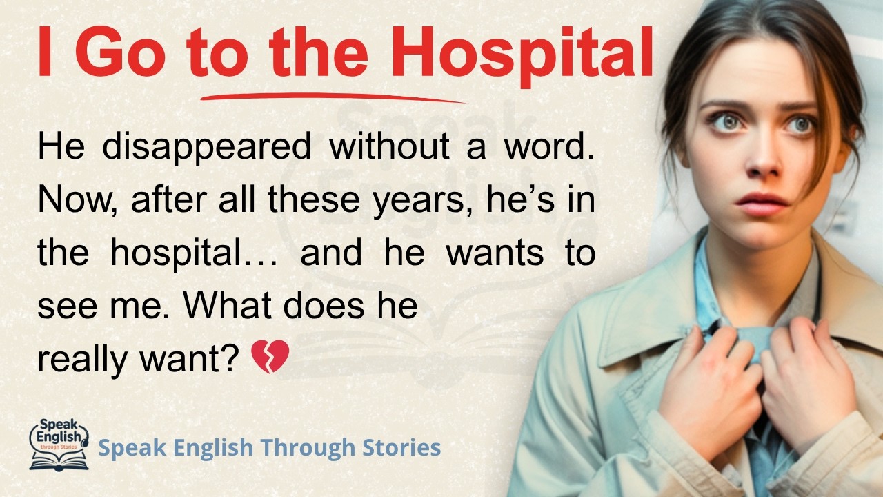 I Go to the Hospital Alone | Emotional Story (Level 1 English | A1 - A2)