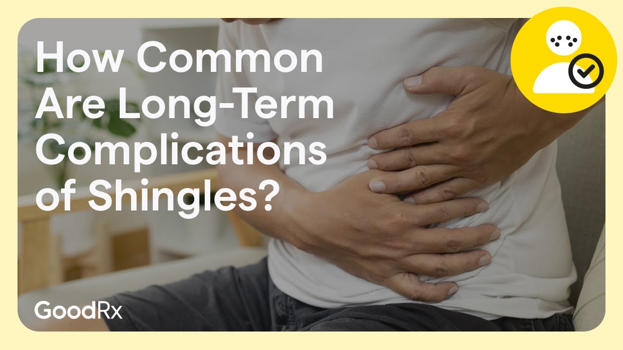 How Common Are Long-Term Complications of Shingles? | GoodRx