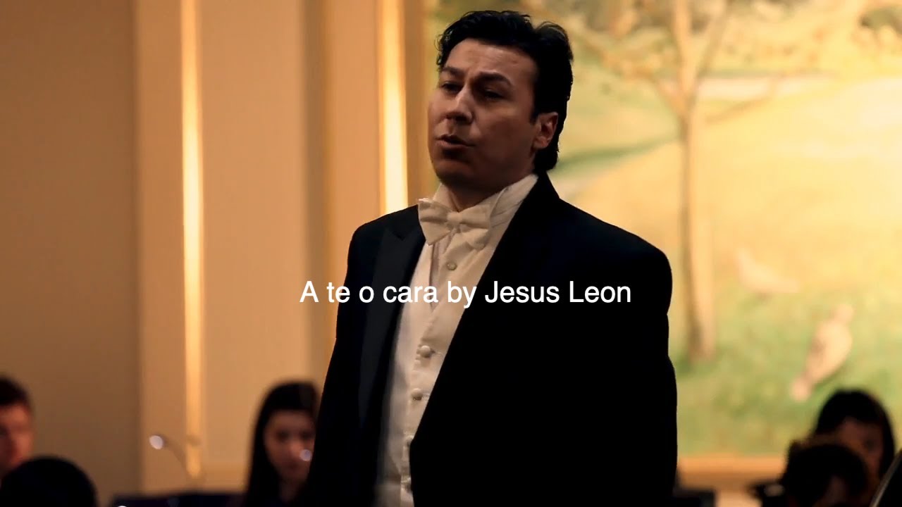 A te o Cara from I Puritani by Vincenzo Bellini - Jesus Leon
