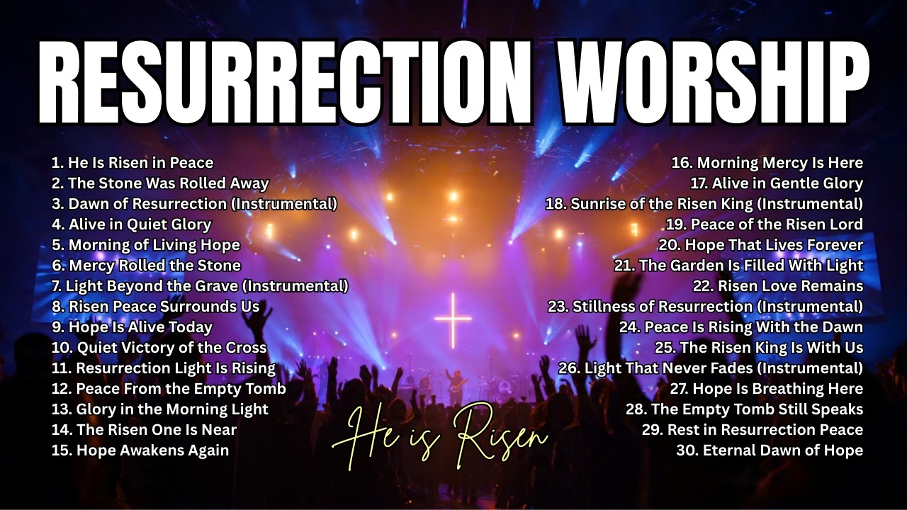 HE IS RISEN — 2 Hours Soaking Worship Music for Prayer, Peace & God’s Presence