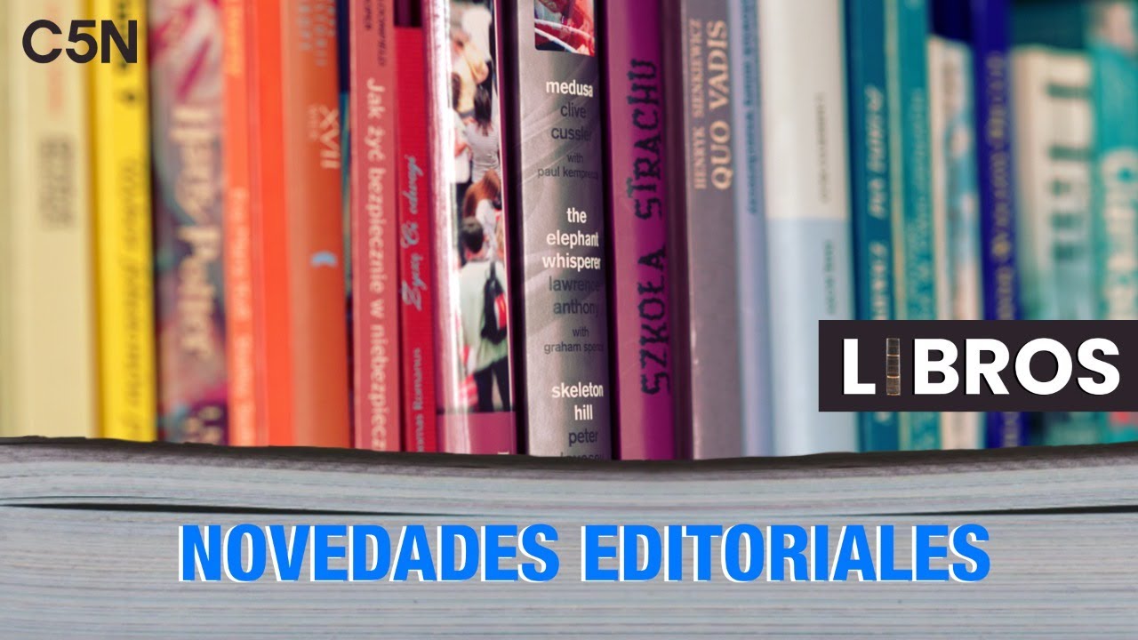 C5N LITERATURA: NOVEDADES EDITORIALES