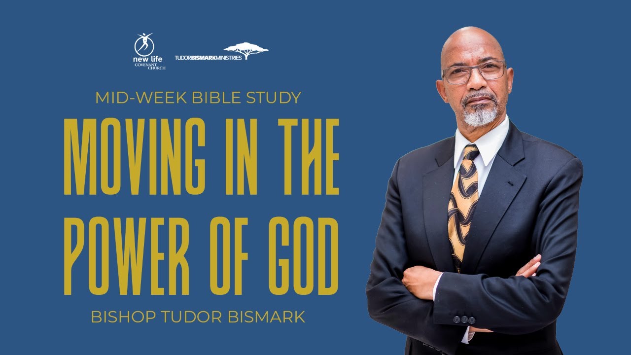 Bishop Tudor Bismark | Moving In The Power Of God