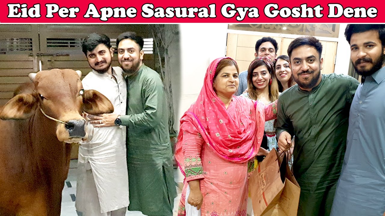 Eid Per Apne Sasural Gya Gosht Dene Complete Eid Routine Vlog | Life With Bilal