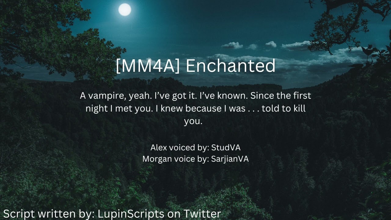 [MM4A] Enchanted [Vampire Listener x Hunter VA] Part 1 ft.  @SarjianVA