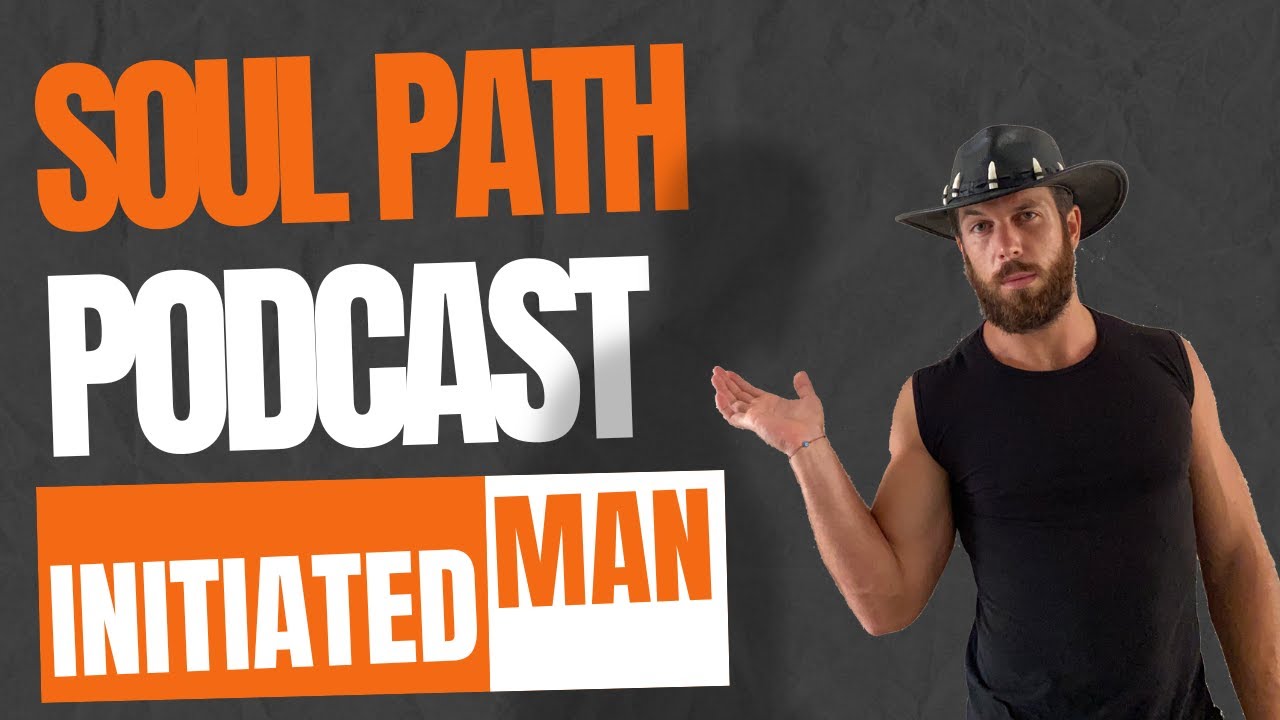 Soul Path Podcast | Initiated Man Series :  Matthew Bruce