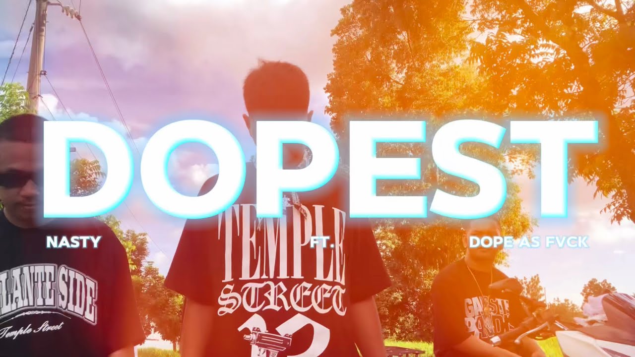 Nasty - DOPEST ft. Dopeasfvck (Official Music Video) (Prod.by Shivaa)