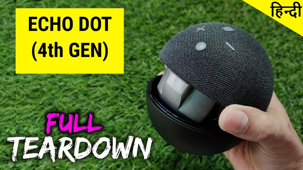 Amazon Echo Dot (4th Gen) | TEARDOWN / DISASSEMBLY | What is Inside this Smart Speaker ? | हिन्दी