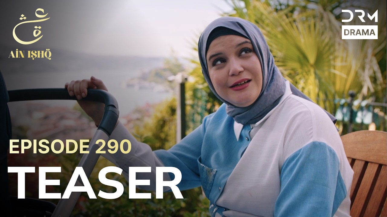 Turkish Drama In Urdu | Ain Ishq | One Love | Teaser Episode 290 | UD2O