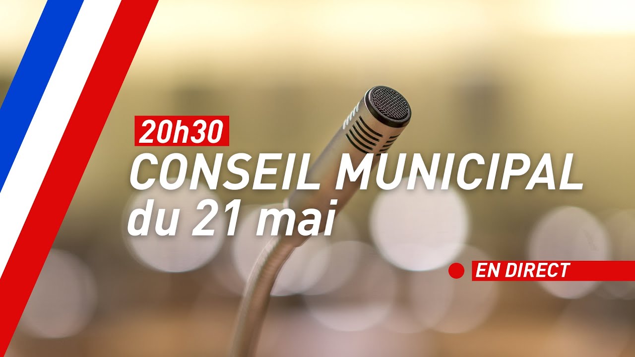 Conseil municipal - 21 mai 2025