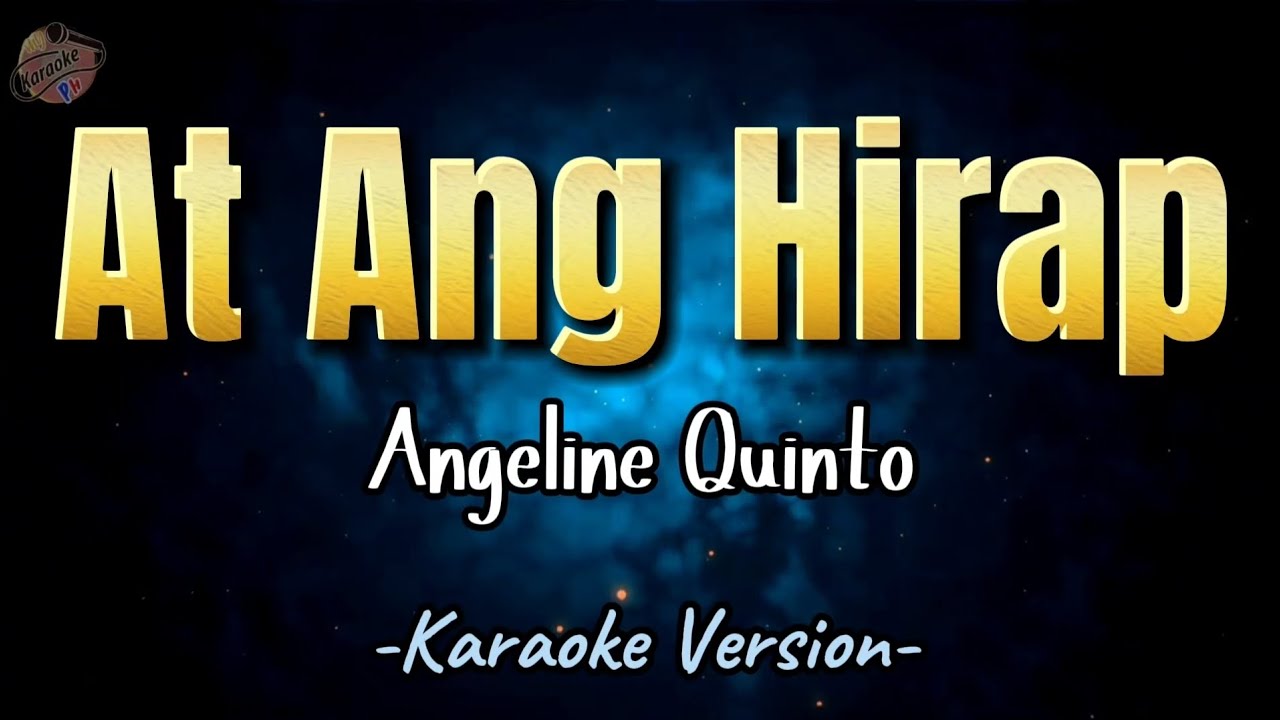 At Ang Hirap by Angeline Quinto | Karaoke Version | Instrumental | HD
