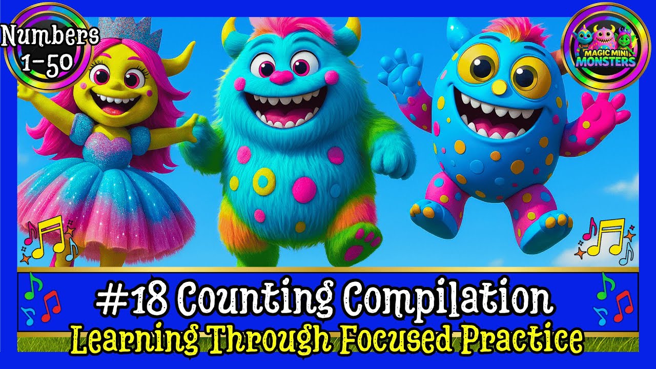 #18 Counting Compilation | Numbers 1–20 | Counting Practice Collection | Magic Mini Monsters