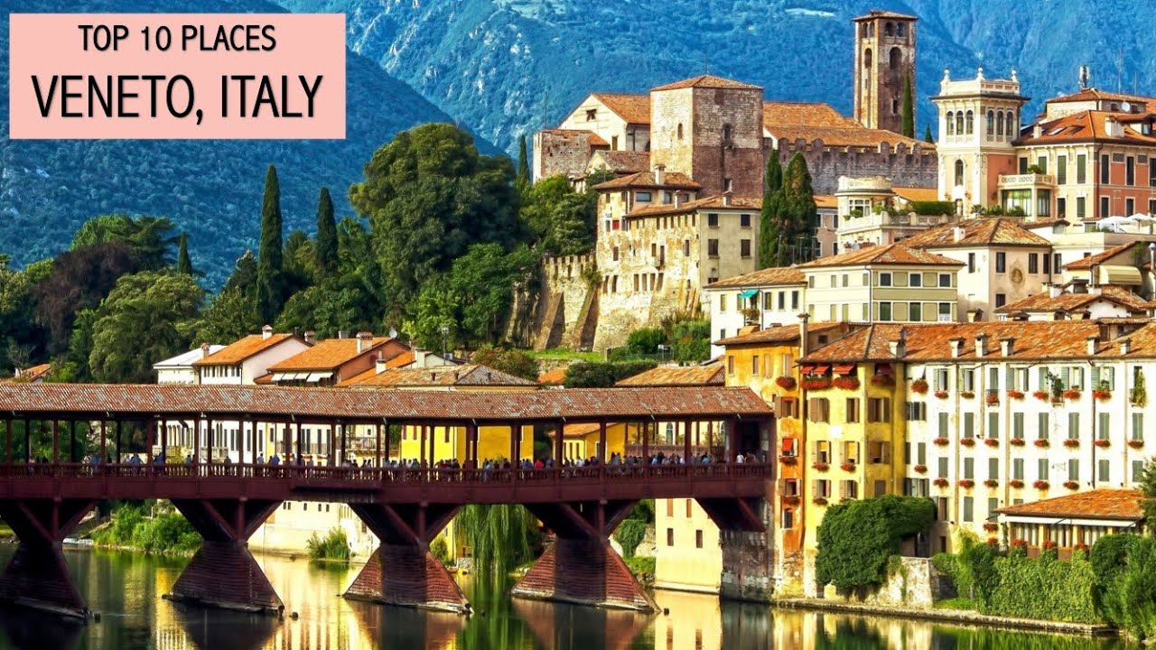 Top 10 Places to Visit in Veneto, Italy
