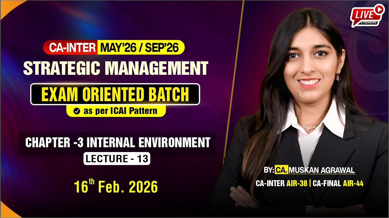 CA-INTER : SM - CH-3 : INTERNAL ENVIRONMENT LECTURE-13 |  EXAM ORIENTED BATCH | FOR MAY / SEP. 2026