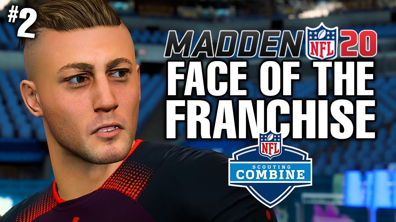 NFL SCOUTING COMBINE!! | MADDEN 20 FACE OF THE FRANCHISE