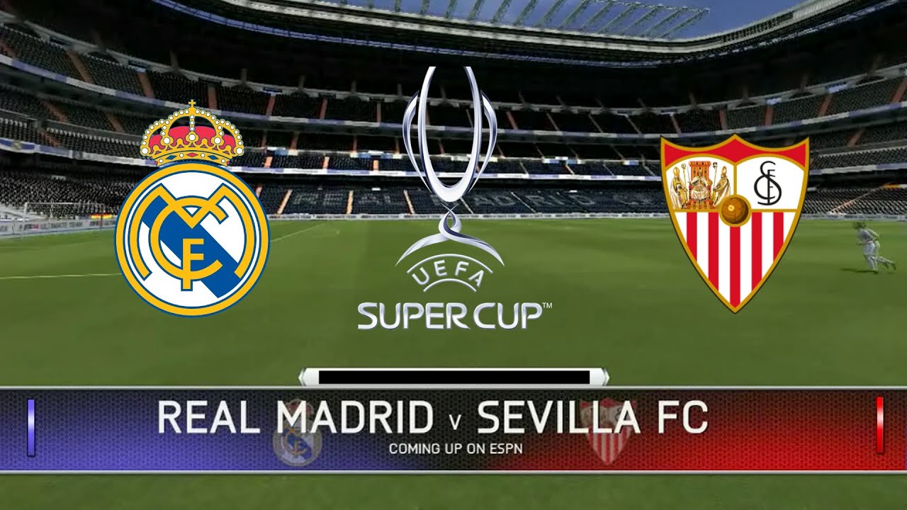 Real Madrid Vs Sevilla UEFA Super Cup FIFA Remake