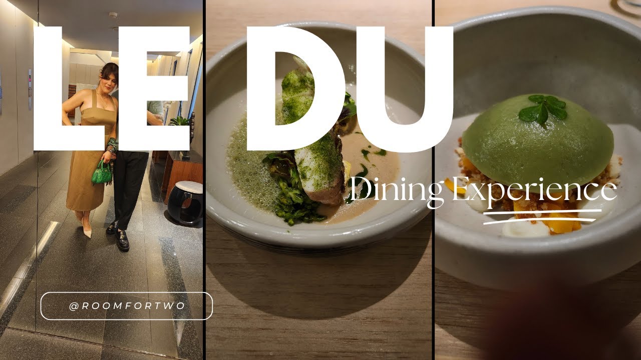 LE DU BANGKOK | FINE DINING EXPERIENCE | BEST RESTAURANTS | MICHELIN STAR RATED |