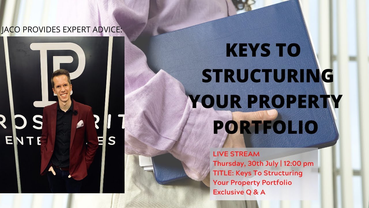 KEYS TO STRUCTURING YOUR PROPERTY PORTFOLIO