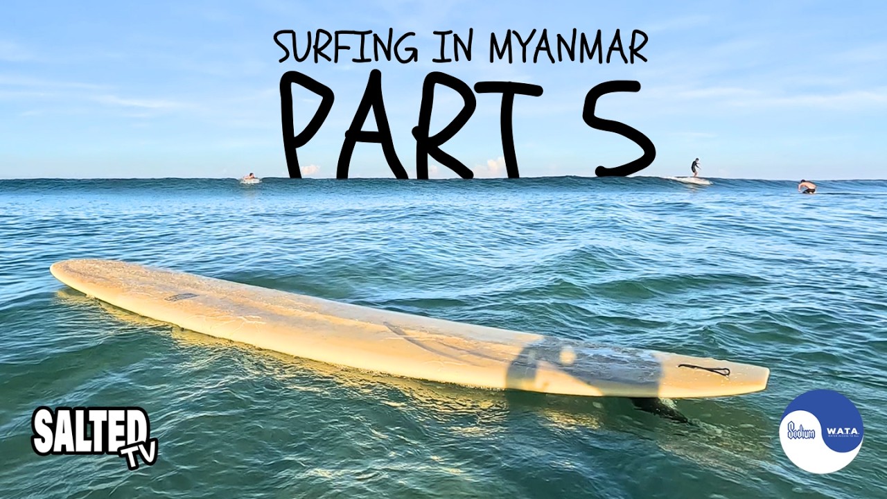 Caught Inside in Ngwe Saung || SaltedTV 21 || Surfing in Myanmar - Part 5