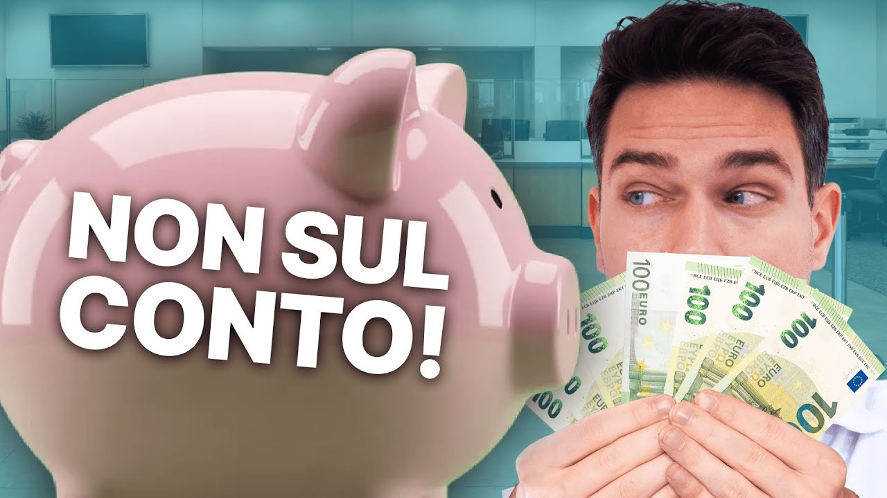 Conviene lasciare i soldi sul conto corrente?