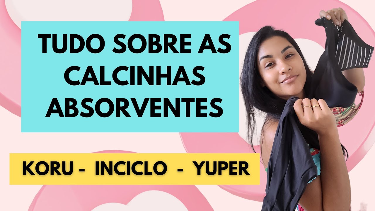 KORUI x YUPER x INCICLO: Calcinhas absorventes!!!