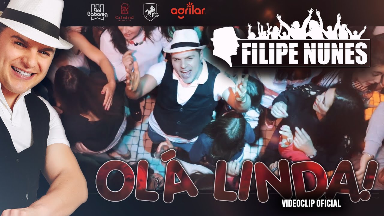 Filipe  Nunes - Olá Linda (Video Oficial)