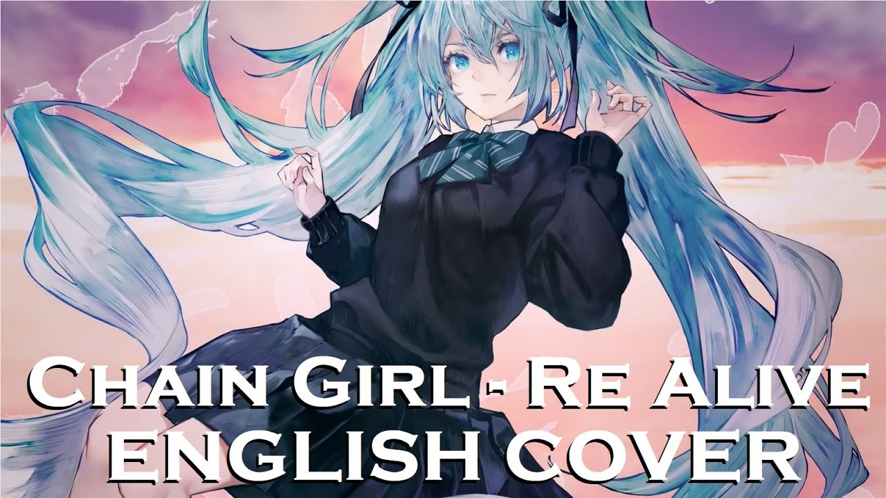 【NATALIE】Chain Girl - Re Alive【English Cover】