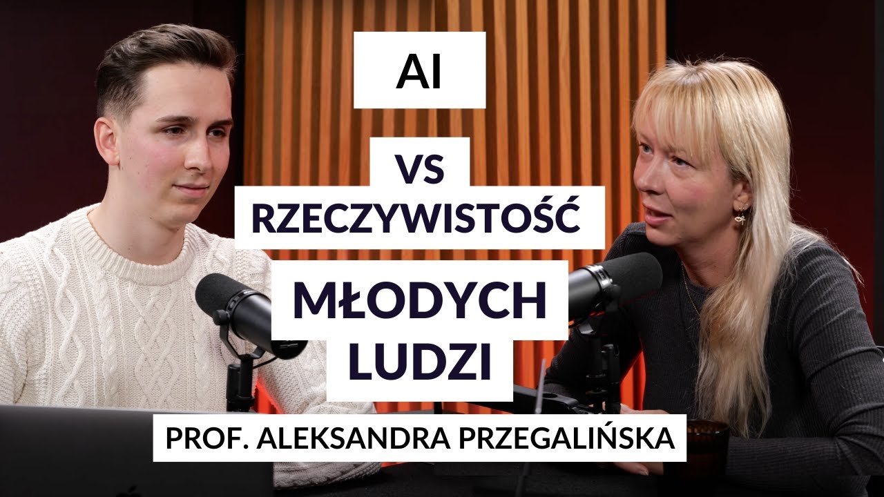 Jak pozbyć się FOMO i odnaleźć się w świecie AI - Rozmowa z Prof. Aleksandrą Przegalińską