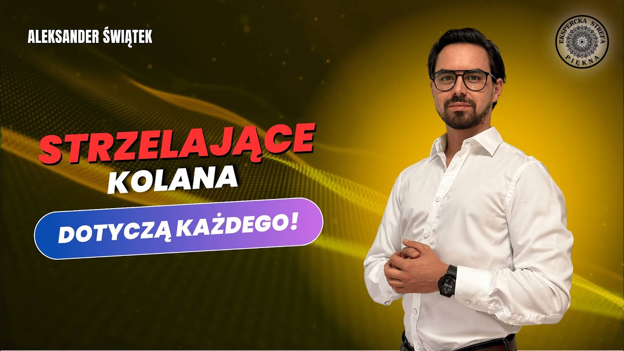 STRZELAJĄCE KOLANA? OTO CO ZROBIĆ OD RĘKI! Aleksander Świątek