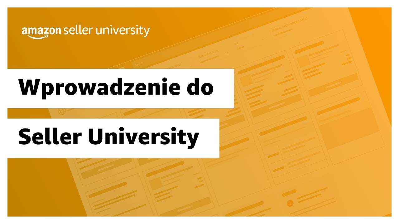 Wprowadzenie do Seller University | Sprzedaż na Amazon