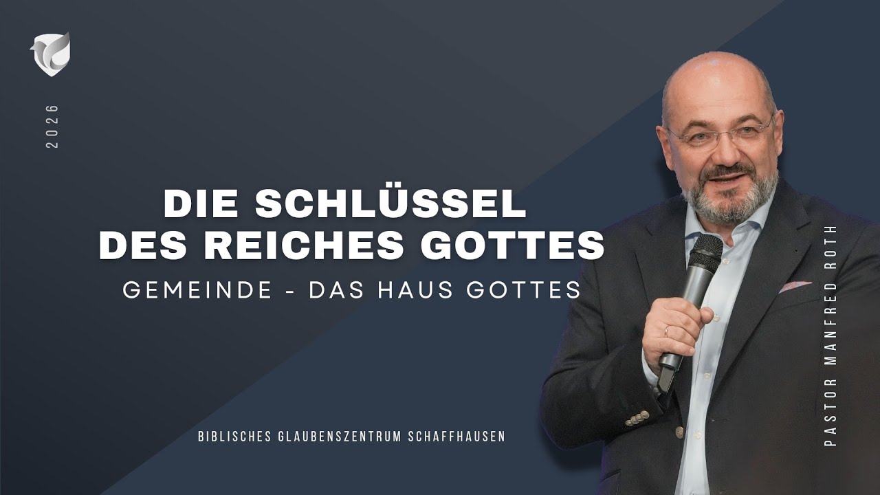 Die Schlüssel des Reiches der Himmel | Manfred Roth | Live Gottesdienst 01.02.26