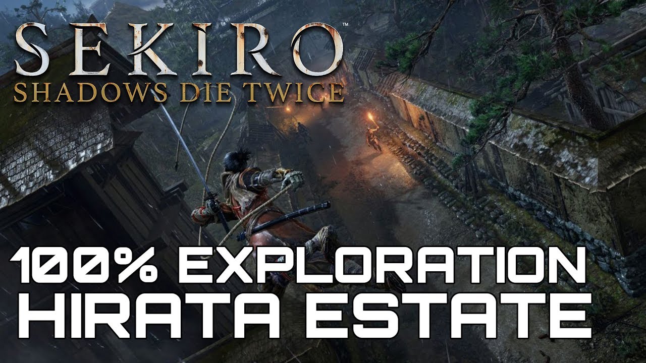 Sekiro Shadows Die Twice HIRATA ESTATE 100% EXPLORATION WALKTHROUGH (ALL ITEMS, SECRETS...)
