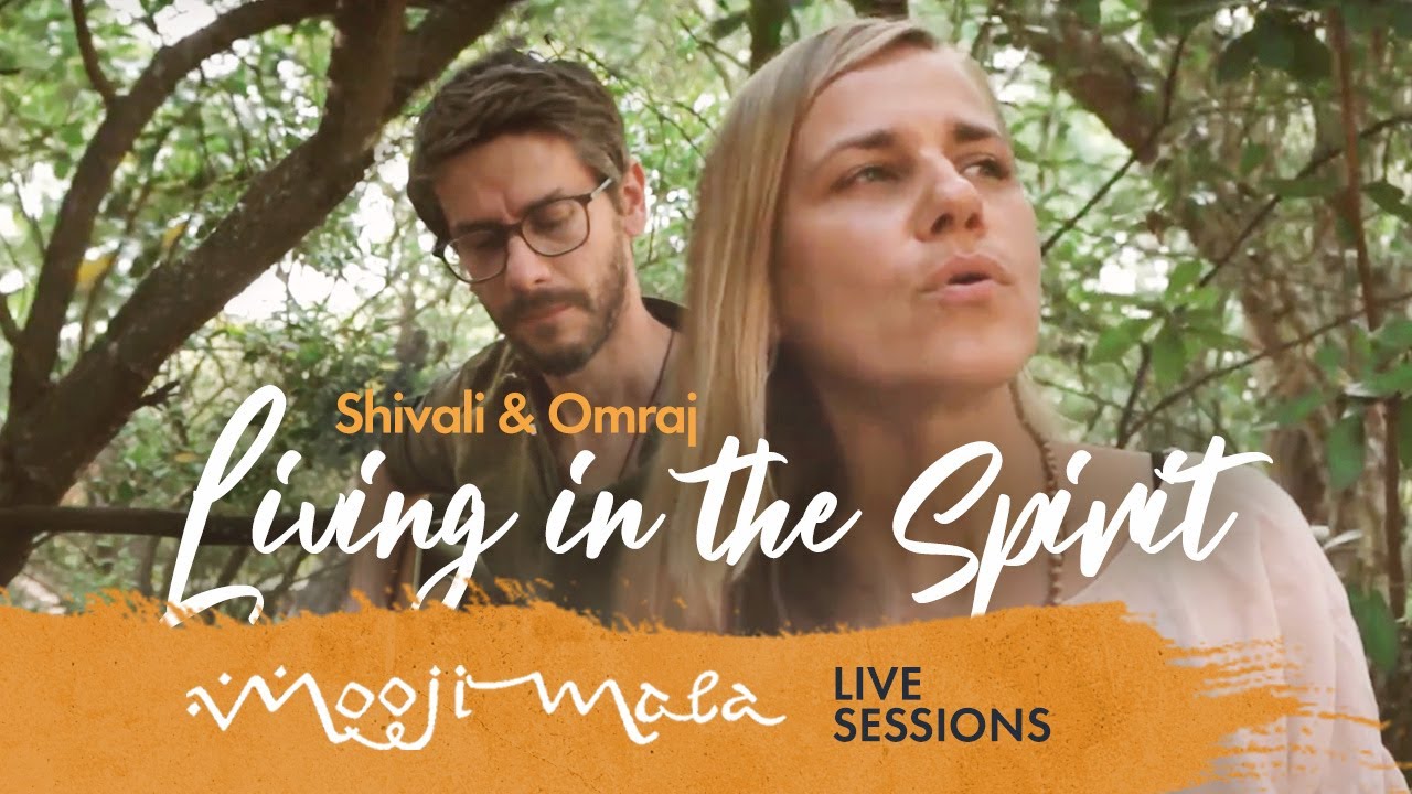 Shivali & Omraj &ndash; Living in the Spirit