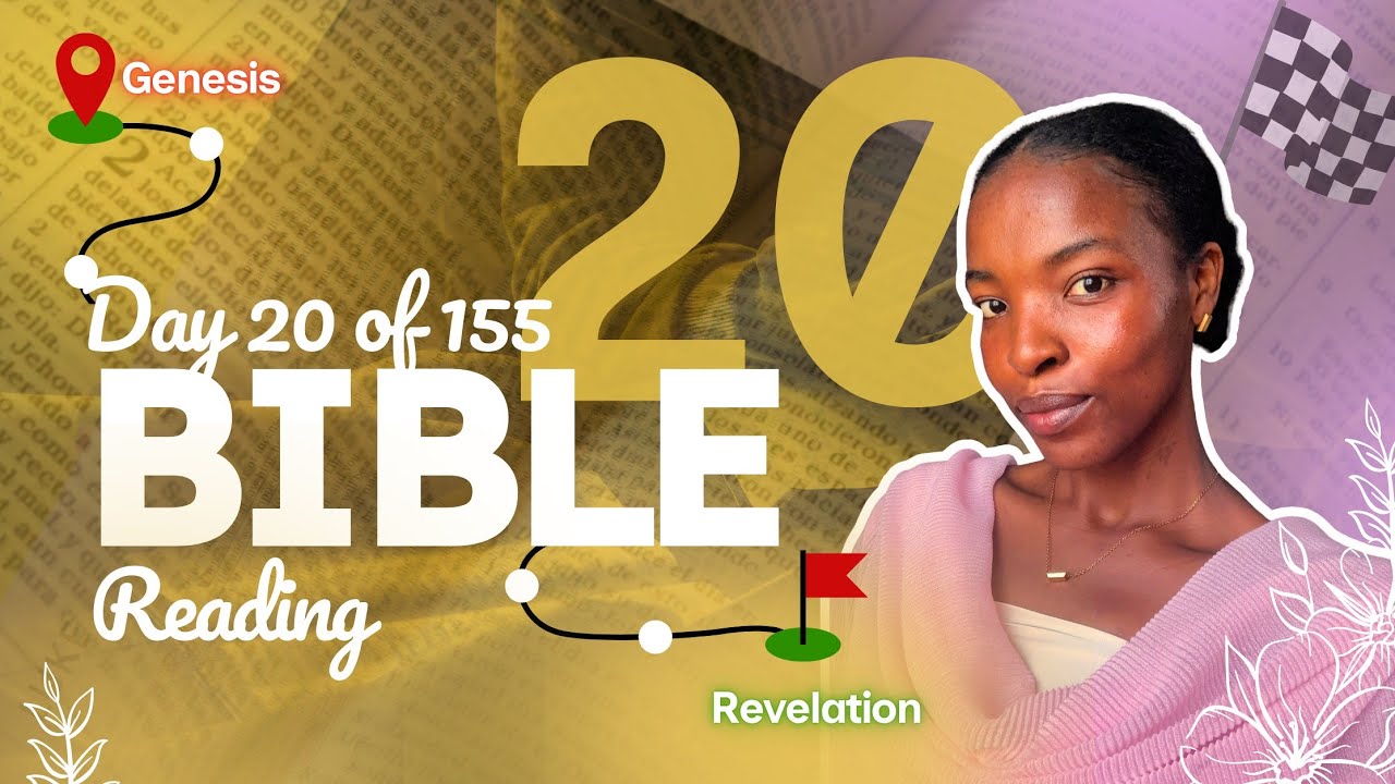 Day 20 of 155 Days [] Reading the BIBLE from Genesis to Revelation.